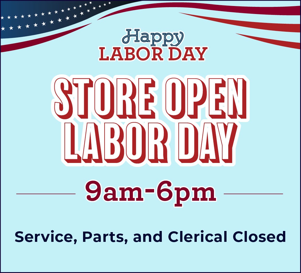STORE OPEN LABOR DAY