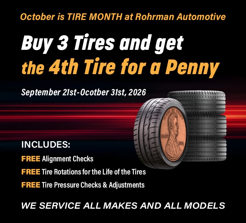 Buy 3 Tires and get the 4th TIRE for a PENNY